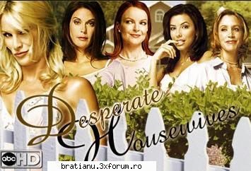 cele mai tari sunt desperate seriale preferate